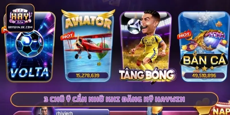 3 chú ý cần nhớ khi đăng ký HAYWIN