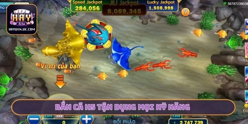 Bắn cá H5 tận dụng mọi kỹ năng