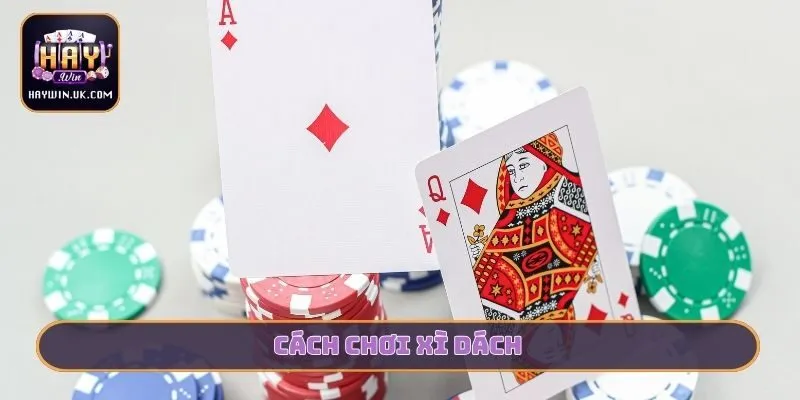 Cách chơi xì dách