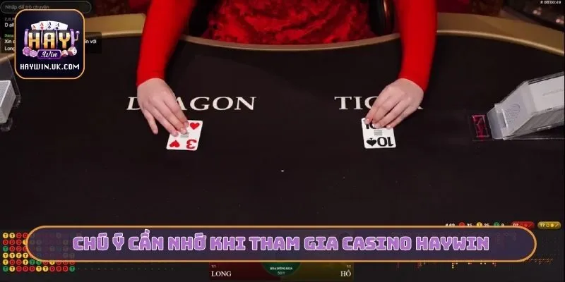 Chú ý cần nhớ khi tham gia casino HAYWIN
