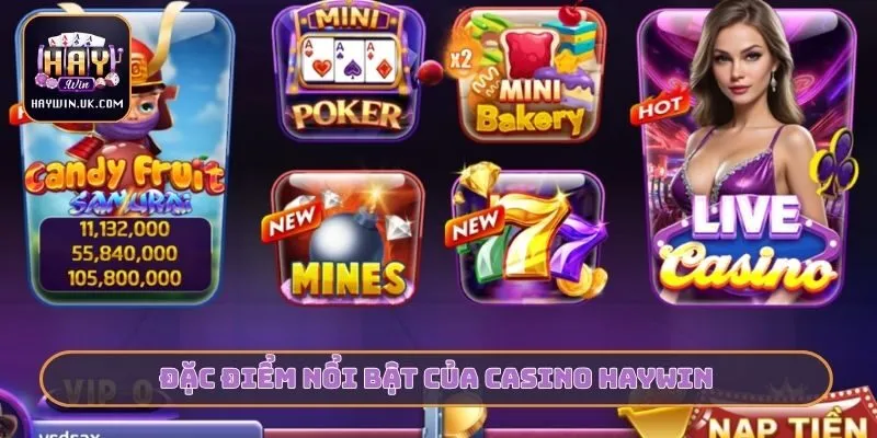 Đặc điểm nổi bật của casino HAYWIN