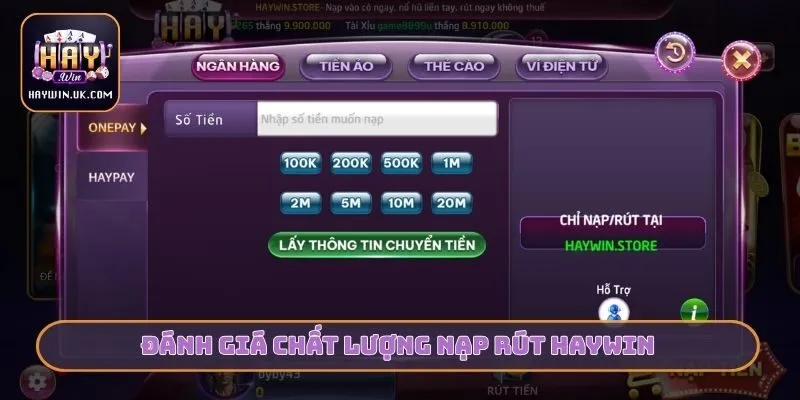Đánh giá chất lượng nạp rút HAYWIN