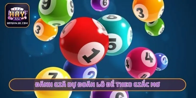 Đánh giá dự đoán lô đề theo giấc mơ