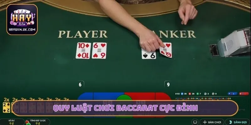 Quy luật chơi Baccarat cực đỉnh