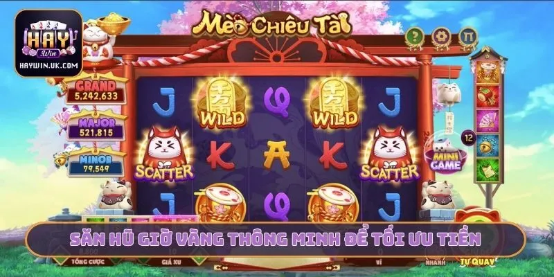 Săn hũ giờ vàng thông minh để tối ưu tiền