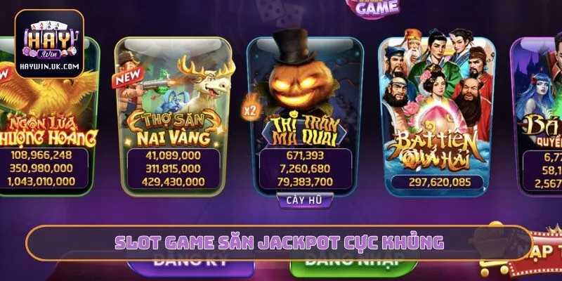 Slot game săn jackpot cực khủng