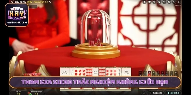 Tham gia Sicbo trải nghiệm không giới hạn