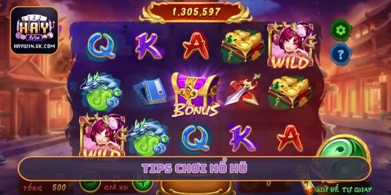 Tips Chơi Nổ Hũ