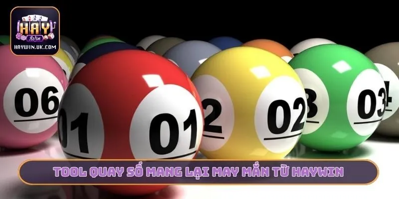 Tool quay số mang lại may mắn từ HAYWIN