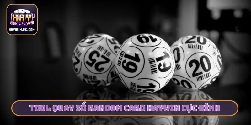 Tool quay số random card HAYWIN cực đỉnh