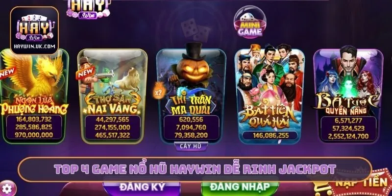 TOP 4 game nổ hũ HAYWIN dễ rinh jackpot