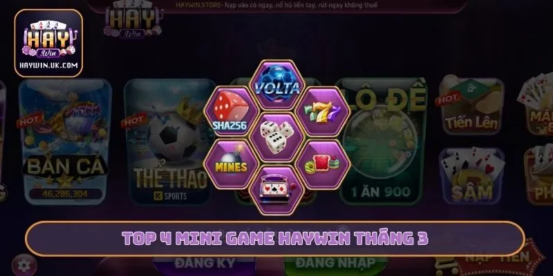TOP 4 Mini game HAYWIN tháng 3