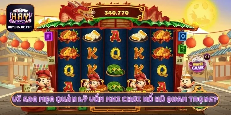 Vì sao mẹo quản lý vốn khi chơi nổ hũ quan trọng?